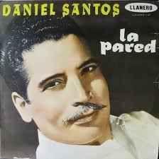 Album cover of "La Pared" by Daniel Santos