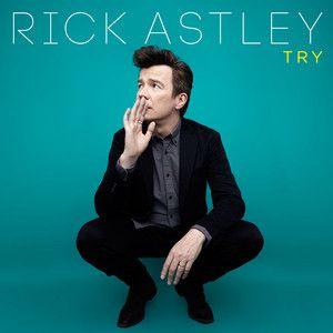 Capa do álbum "Try ", de Rick Astley