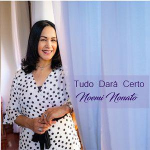 Album cover of "Tudo Dará Certo" by Noemi Nonato