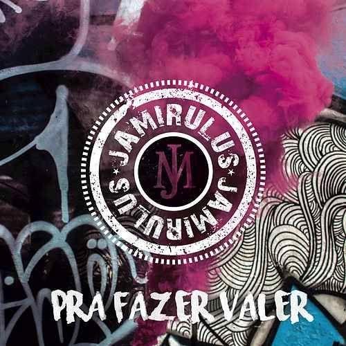 Capa do Álbum "Pra Fazer Valer", de Jamirulus