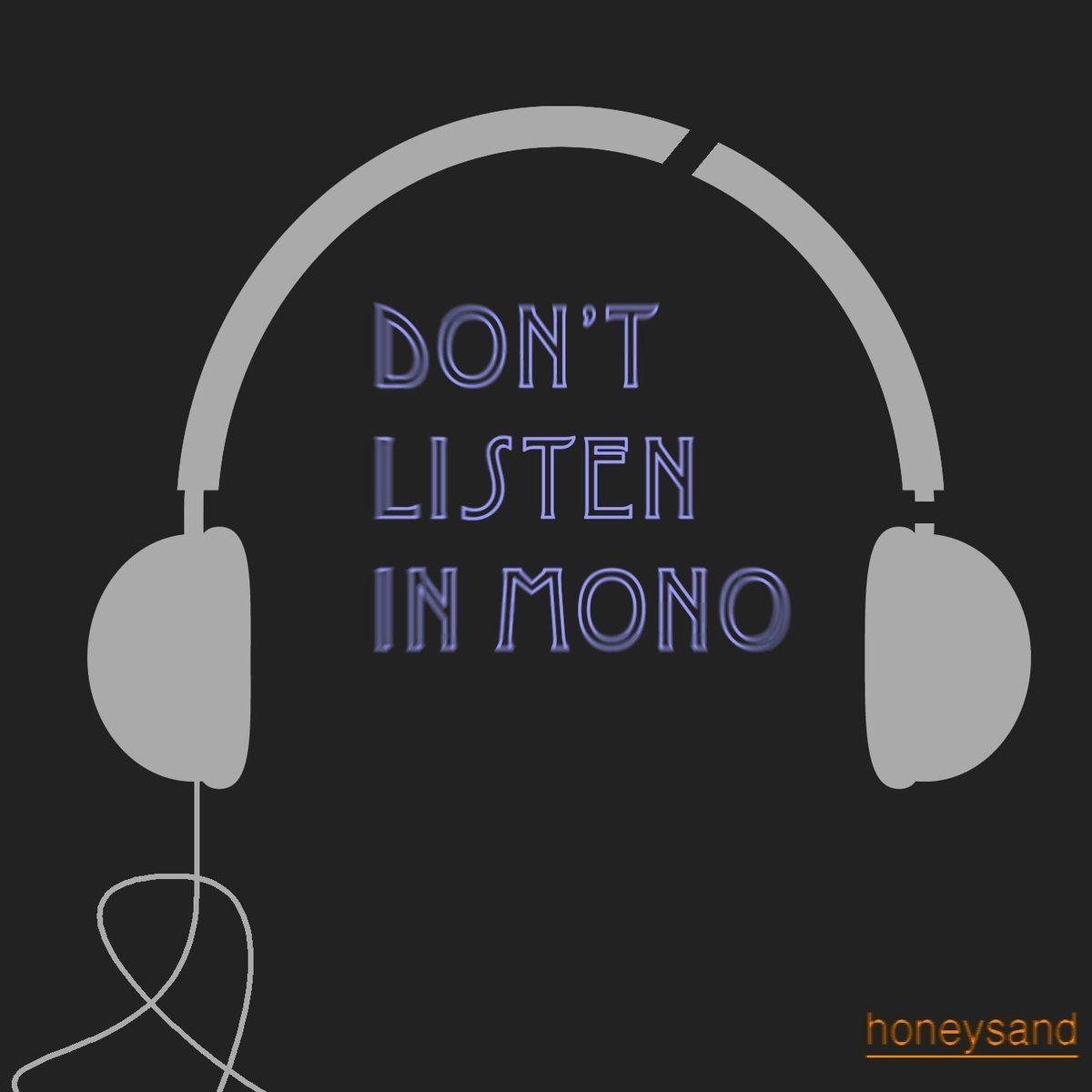 Portada de Álbum "Don't Listen In Mono", de Honeysand