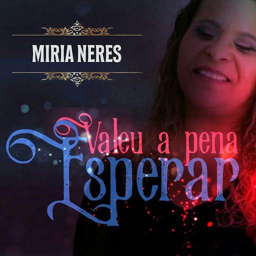 Portada de Sencillo/EP "Valeu a Pena Esperar", de Miria Neres