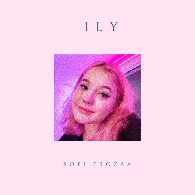 Portada de Sencillo/EP "Ily", de sofi frozza