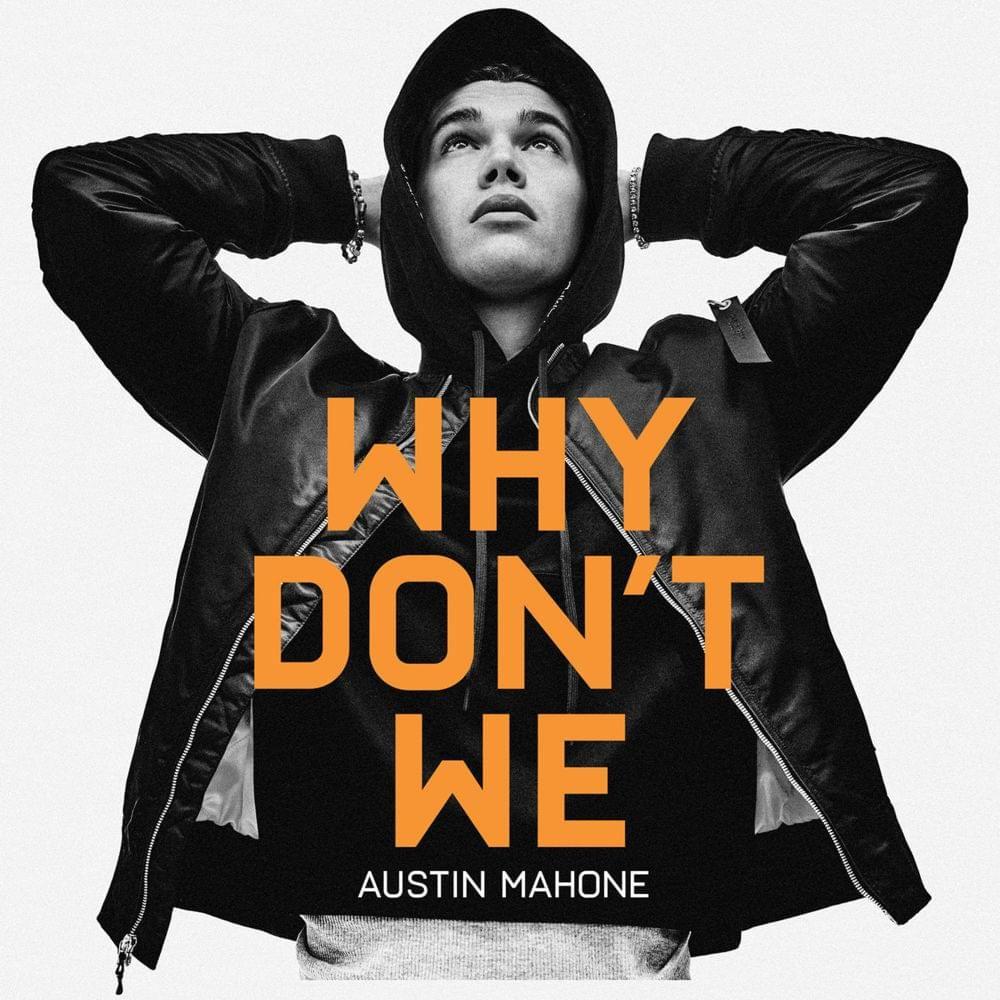 Album cover of "Why Don't We" by Austin Mahone