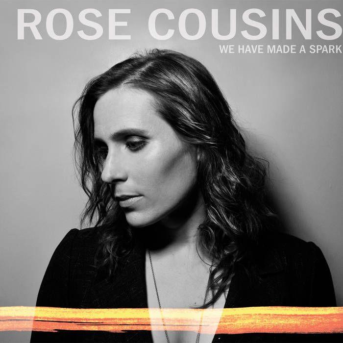 Portada de Álbum "We Have Made A Spark", de Rose Cousins
