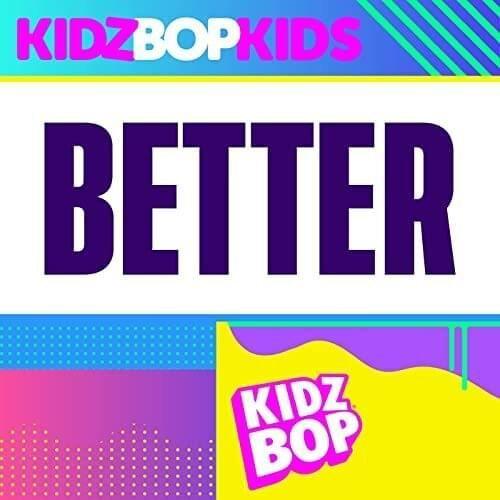 Album cover of "Better" by Kidz Bop Kids