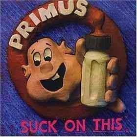 Album cover of "Suck On This" by Primus