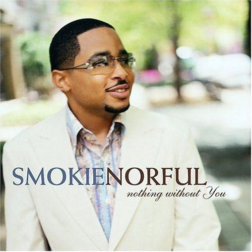 Portada de Álbum "Nothing Without You", de Smokie Norful