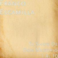 Portada de Álbum "El Show De Don Medorio 1-10", de Franco Escamilla