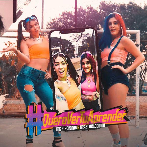 Portada de Sencillo/EP "#Querovertuaprender (part. Grazi Arlequina)", de MC Pipokinha