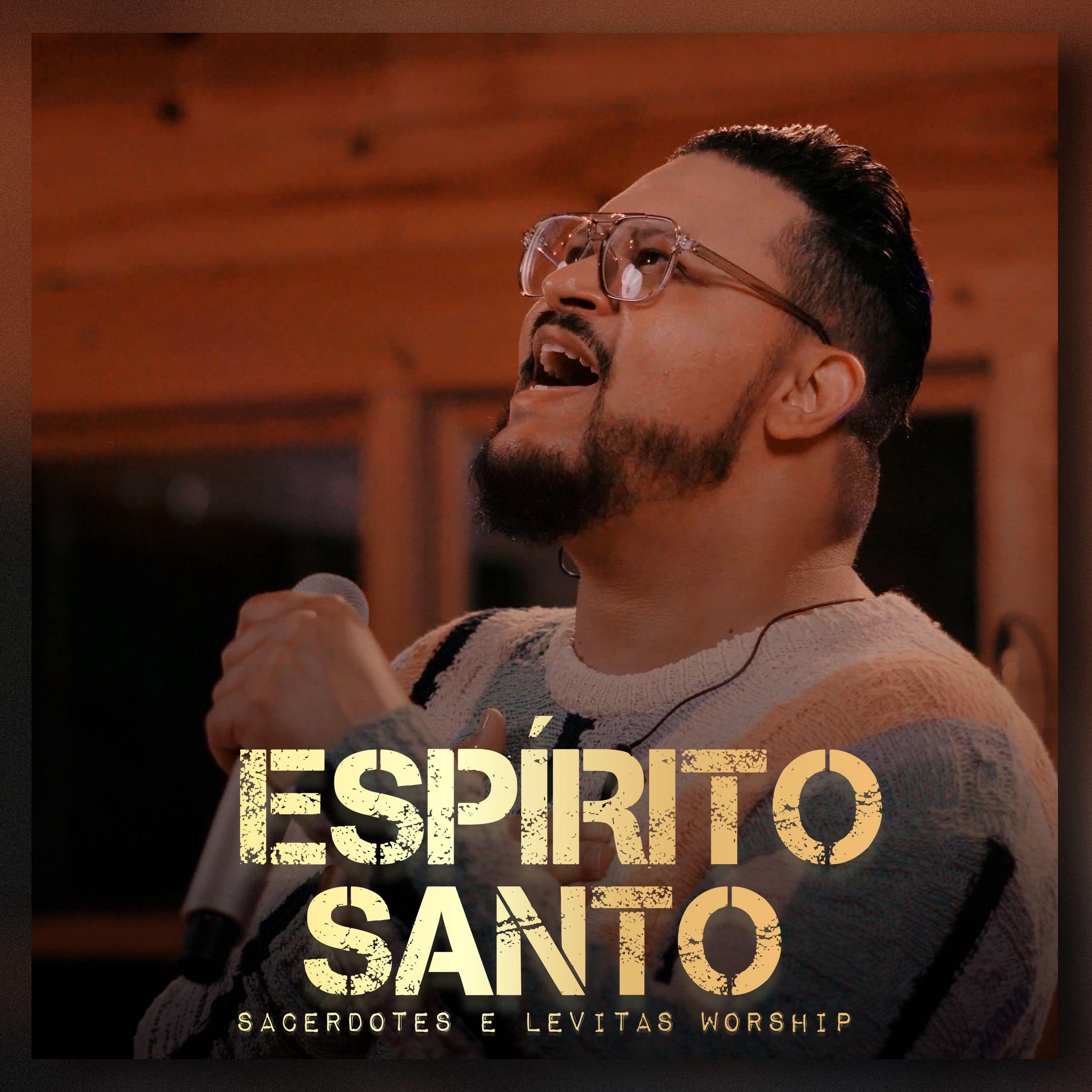 Portada de Sencillo/EP "Espirito Santo", de Sacerdotes e Levitas Worship