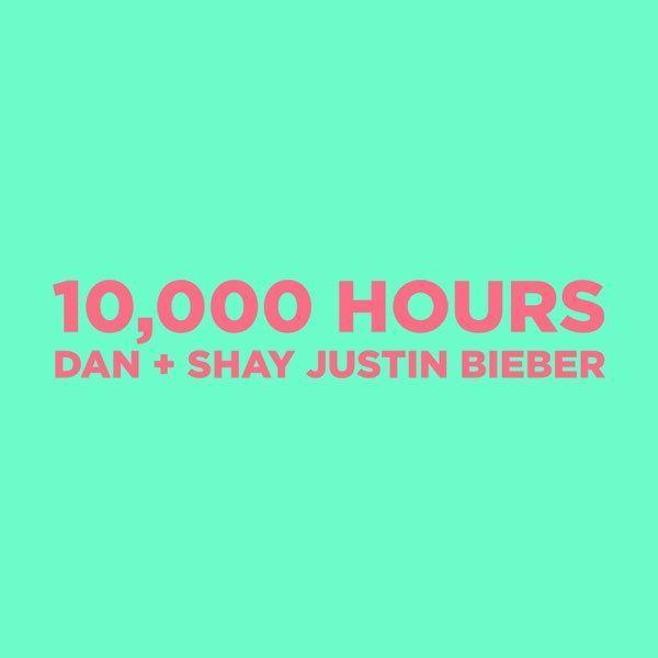Portada de Sencillo/EP "10,000 Hours", de Dan + Shay