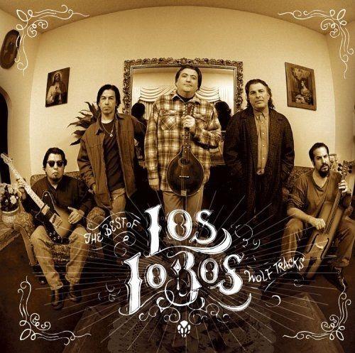 Capa do Álbum "The Best of Los Lobos: Wolf Tracks", de Los Lobos