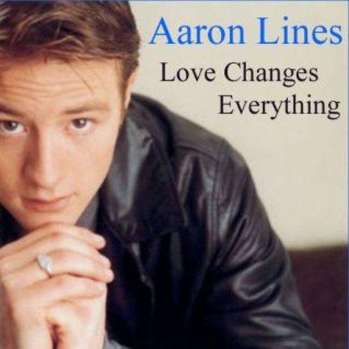 Capa do Álbum "Love Changes Everything", de Aaron Lines