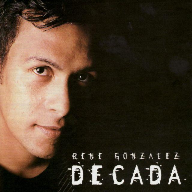 Portada de Álbum "Década", de Rene Gonzalez