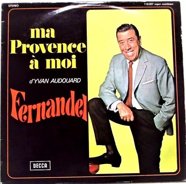 Capa do Álbum "Ma Provence A Moi D'Yvan Audouard", de Fernandel