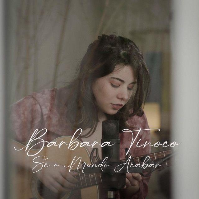 Album cover of "Se o Mundo Acabar (Live) " by Bárbara Tinoco