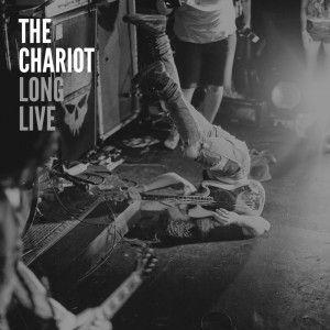 Album cover of "Long Live" by The Chariot
