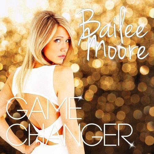Capa do Álbum "Game Changer", de Bailee Moore