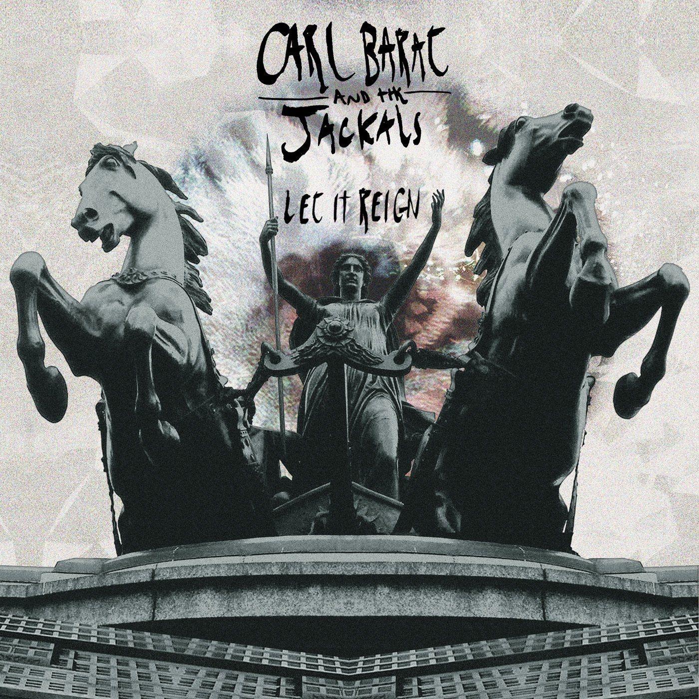 Portada de Álbum "Let It Reign", de Carl Barât And The Jackals