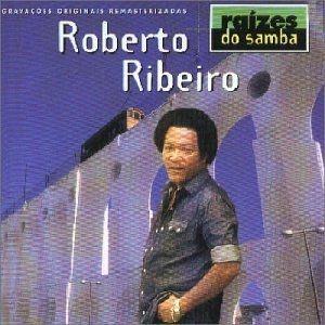Capa do Álbum "Raízes Do Samba", de Roberto Ribeiro