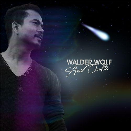 Capa do Single/EP " Amor Oculto", de Walder Wolf