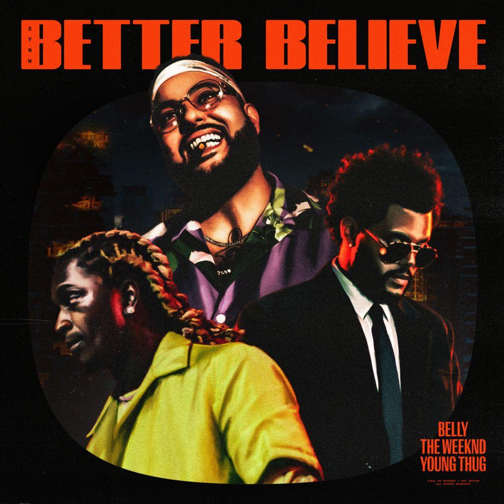 Album cover of "Better Believe (feat. Belly & Young Thug)" by The Weeknd