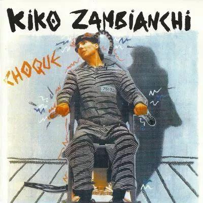 Portada de Álbum "Choque", de Kiko Zambianchi