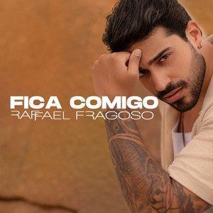 Portada de Sencillo/EP "Fica Comigo", de Raffael Fragoso