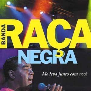 Capa do Álbum "Me Leva Junto Com Você", de Raça Negra