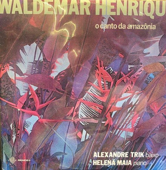 Capa do Álbum "O Canto da Amazônia (part. Alexandre Trik e Helena Maia)", de Waldemar Henrique