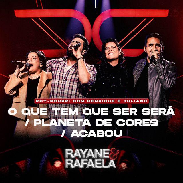 Portada de Sencillo/EP "O Que Tem Que Ser Será / Planeta de Cores / Acabou (Ao Vivo)", de Rayane & Rafaela
