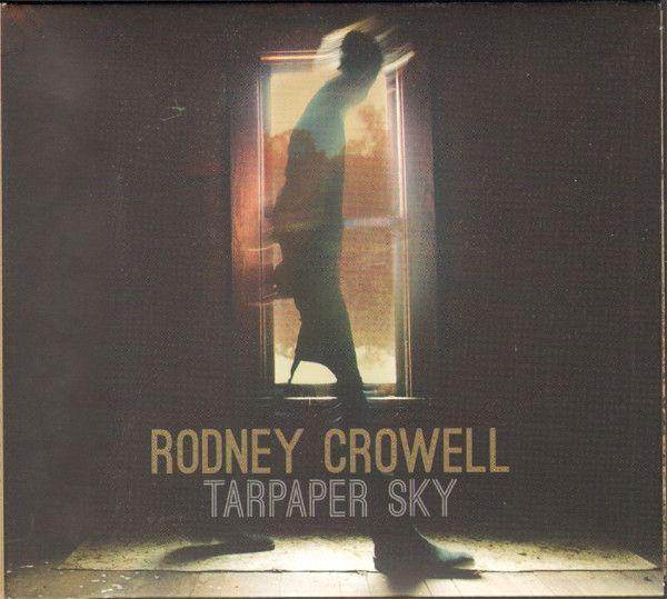 Album cover of "Tarpaper Sky" by Rodney Crowell