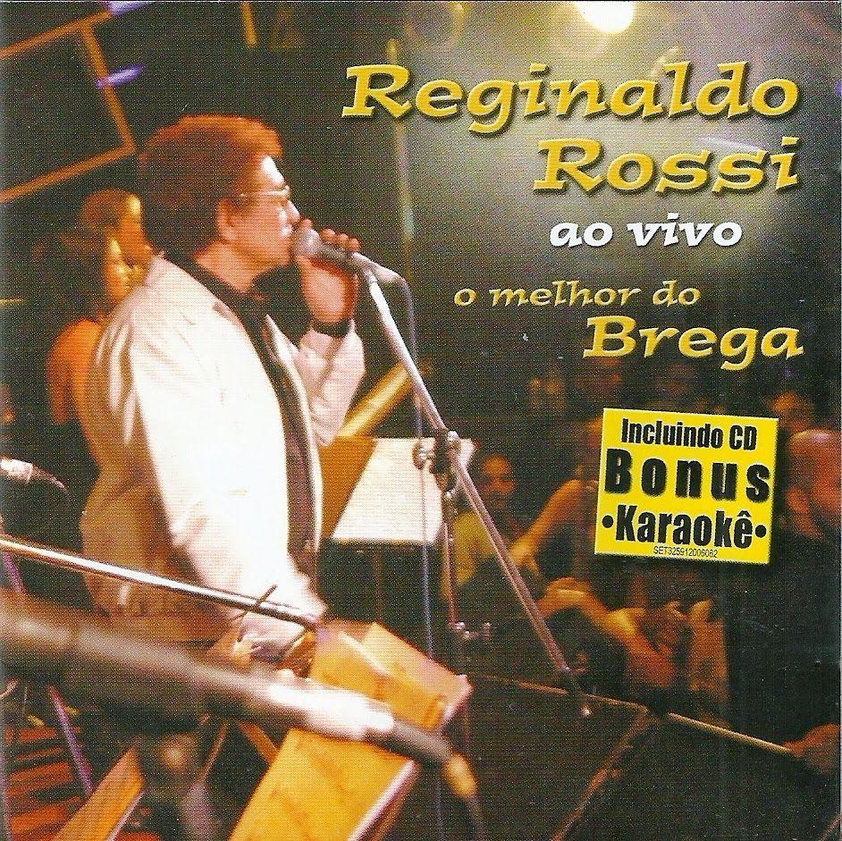 Capa do Álbum "O Melhor do Brega (Ao Vivo) (CD Bonus) (Karaokê)", de Reginaldo Rossi