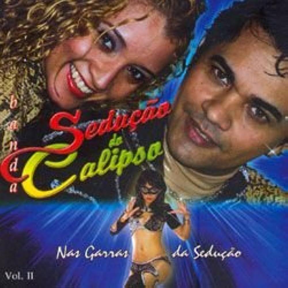 Portada de Álbum "Nas Garras da Sedução Vol. II", de Banda Sedução do Calipso