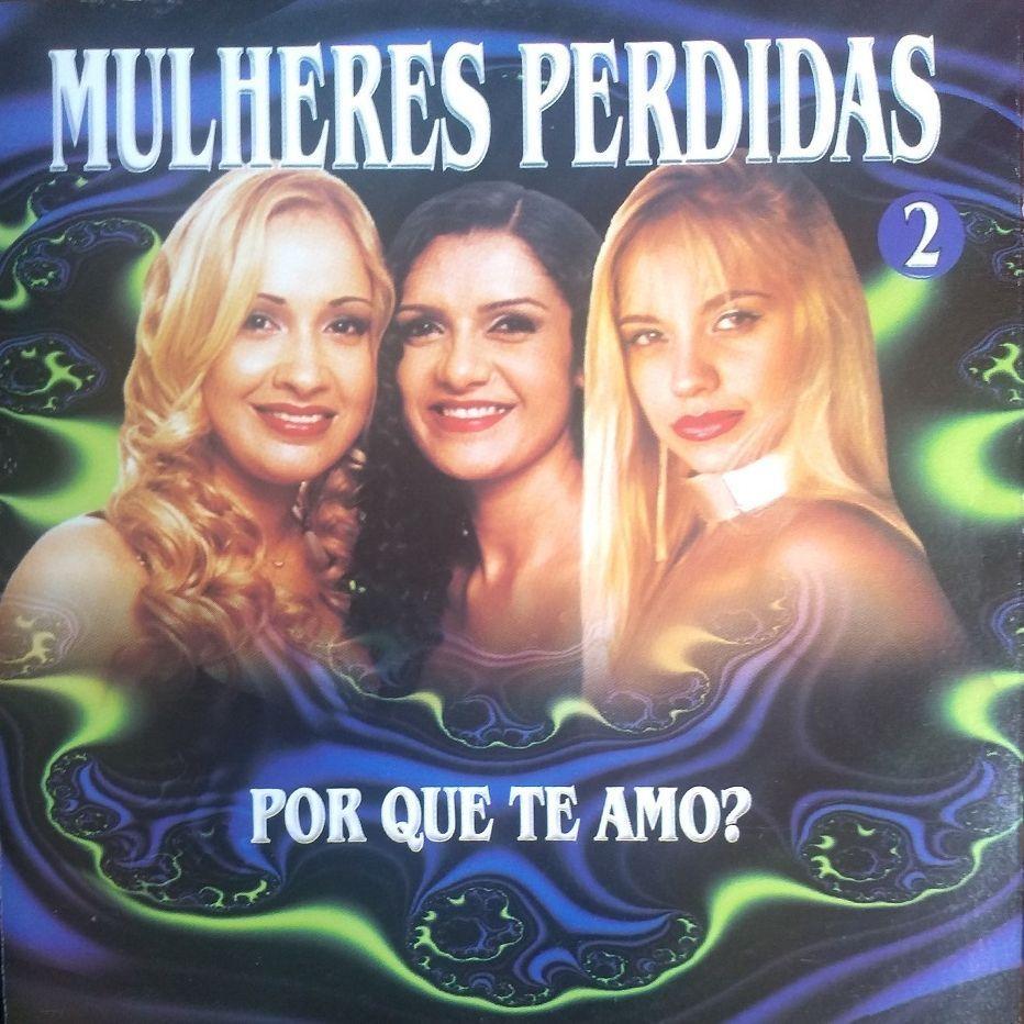 Portada de Álbum "Vol. 2 (Por Que Te Amo?)", de Mulheres Perdidas