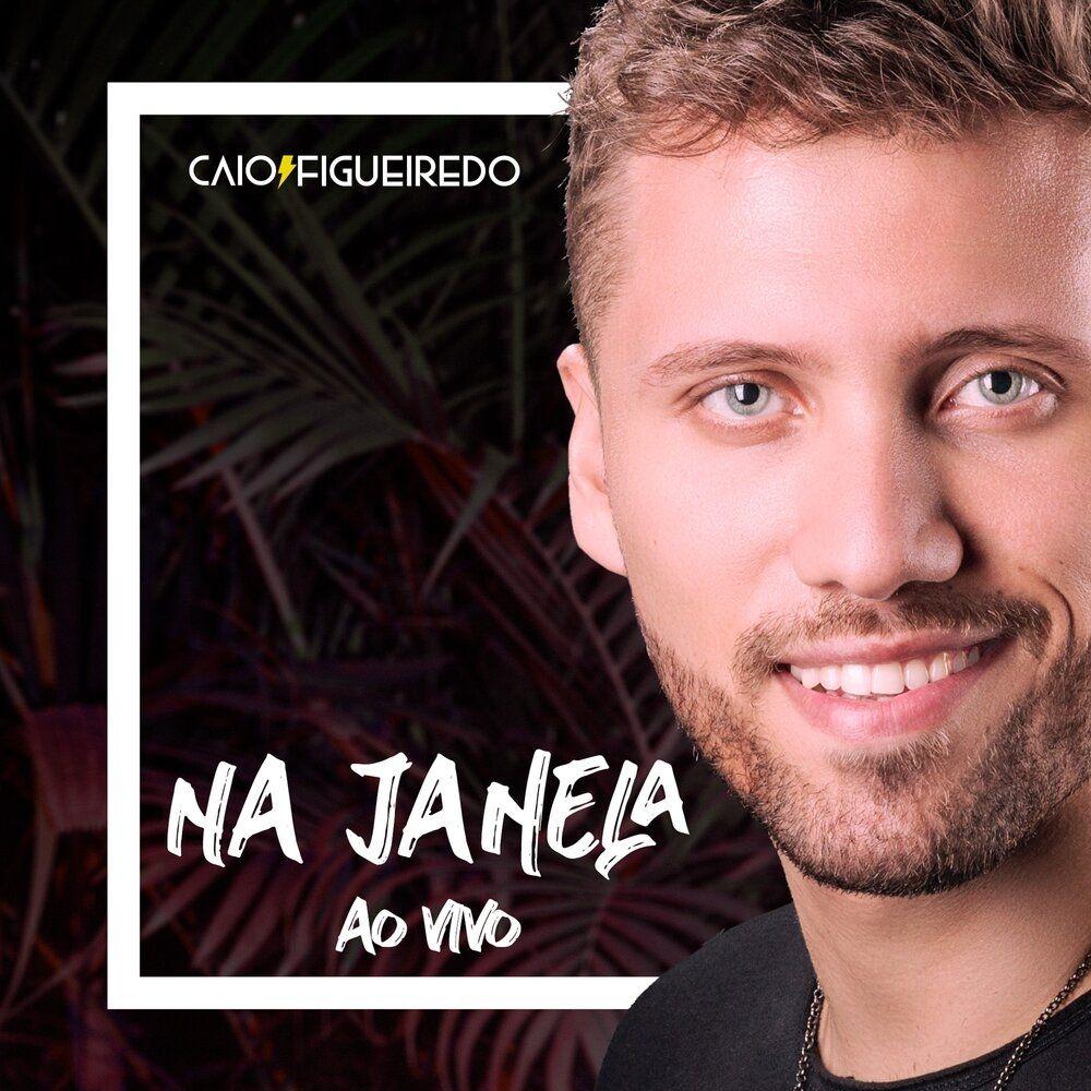 Portada de Álbum "Na Janela (Ao Vivo)", de Caio Figueiredo