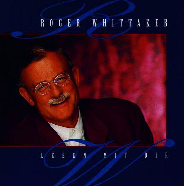 Album cover of "Leben Mit Dir" by Roger Whittaker