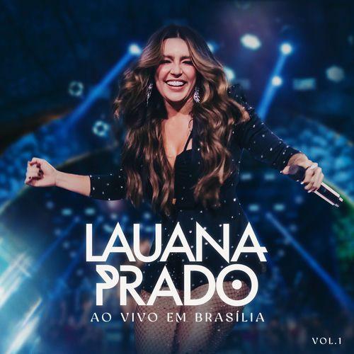 Portada de Álbum "Ao Vivo Em Brasília (Ao Vivo) (Vol. 1)", de Lauana Prado
