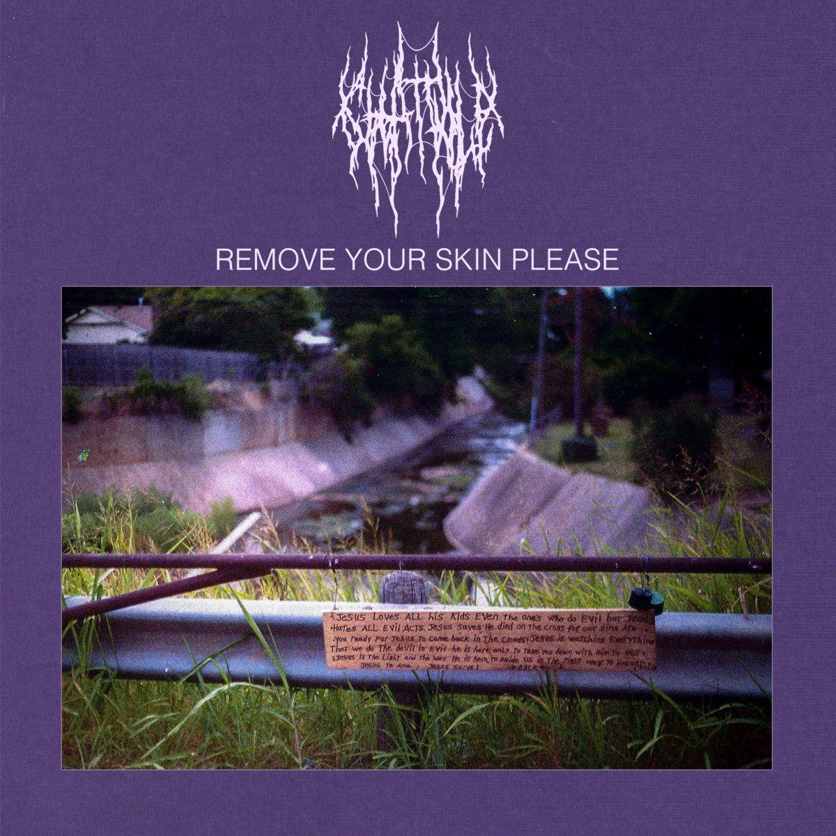 Portada de Sencillo/EP "Remove Your Skin Please", de Chat Pile