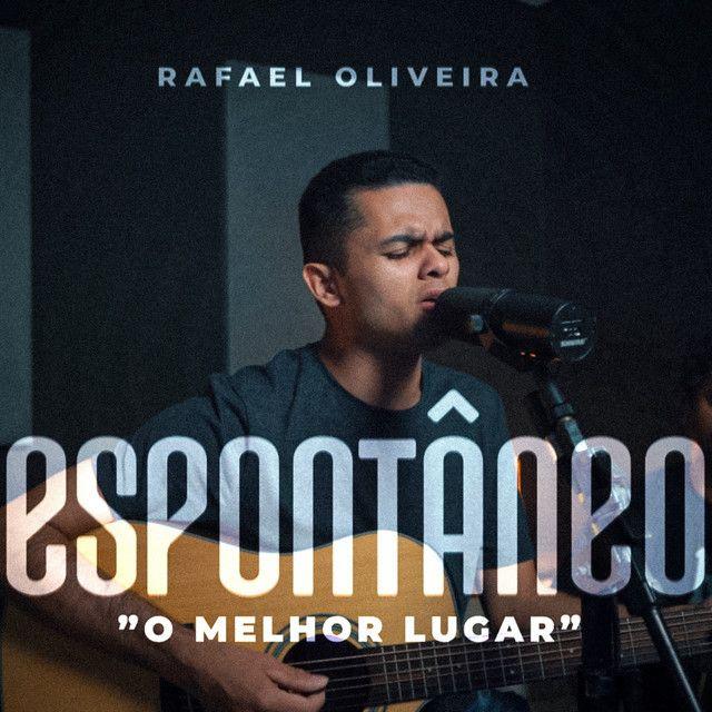 Portada de Sencillo/EP "O Melhor Lugar", de Rafael Oliveira