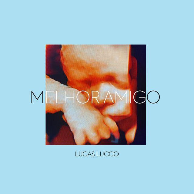 Capa do álbum "Melhor Amigo", de Lucas Lucco