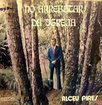 Portada de Álbum "No Arrebatar da Igreja (Vol. 11)", de Alceu Pires