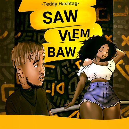 Capa do Single/EP "Saw Vle M Baw", de Teddy Hashtag