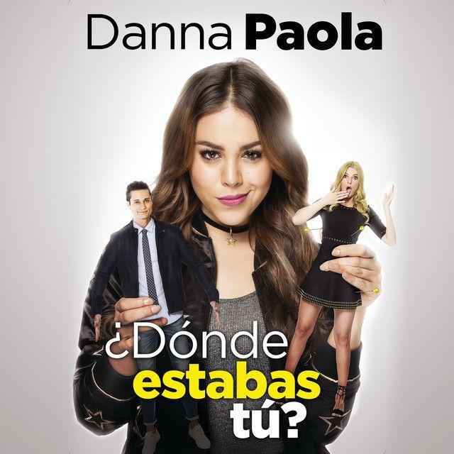 Portada de Sencillo/EP "¿Dónde Estabas Tu?", de Danna Paola