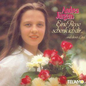 Portada de Álbum "Eine Rose Schenk’ Ich Dir...Und Dieses Lied", de Andrea Jürgens