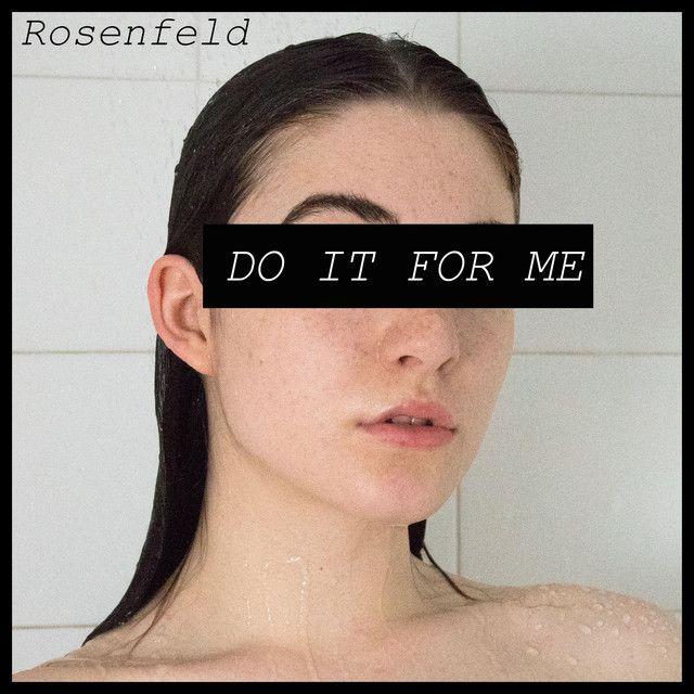 Single/EP cover of "Do It For Me" by Rosenfeld