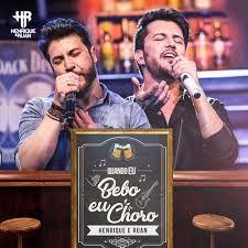 Capa do Álbum "Quando Eu Bebo Eu Choro", de Henrique e Ruan