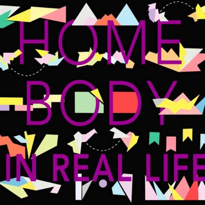 Portada de Álbum "In Real Life", de Home Body