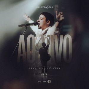Album cover of "Ministrações, Vol. 3 (Ao Vivo)" by Felipe Rodrigues